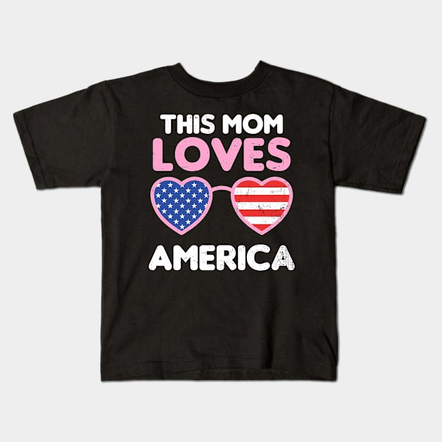 4th Of July 2020 Shirt | This Mom Loves America Gift Kids T-Shirt by Gawkclothing